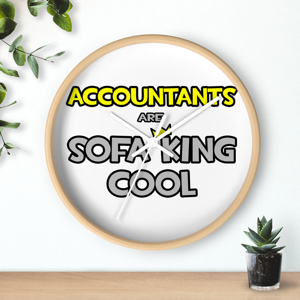 Accountants Are Sofa King Cool - Wall Clock