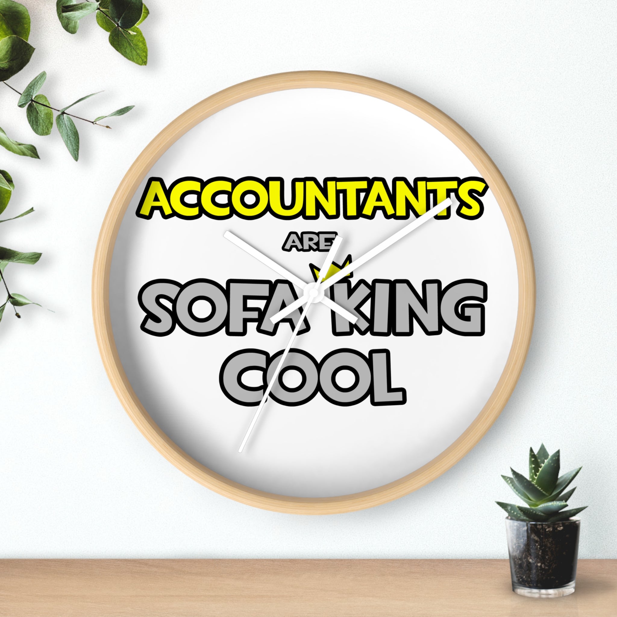 Accountants Are Sofa King Cool - Wall Clock