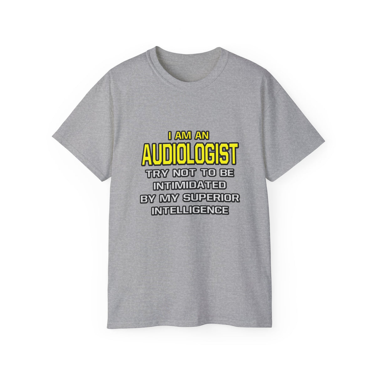 Audiologist...Superior Intelligence - Unisex Ultra Cotton Tee