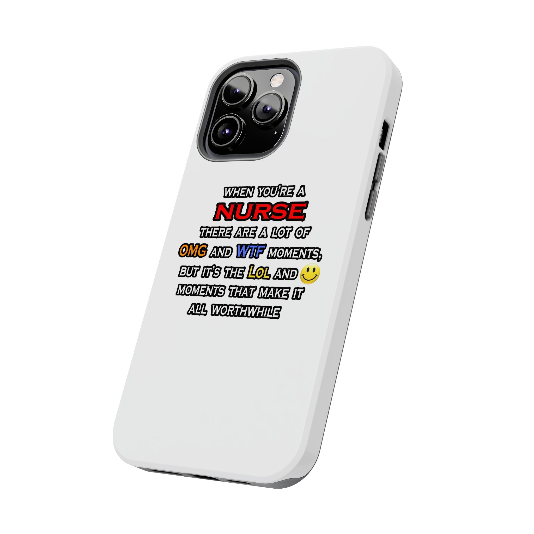 Nurse ... OMG WTF LOL - Tough Phone Cases