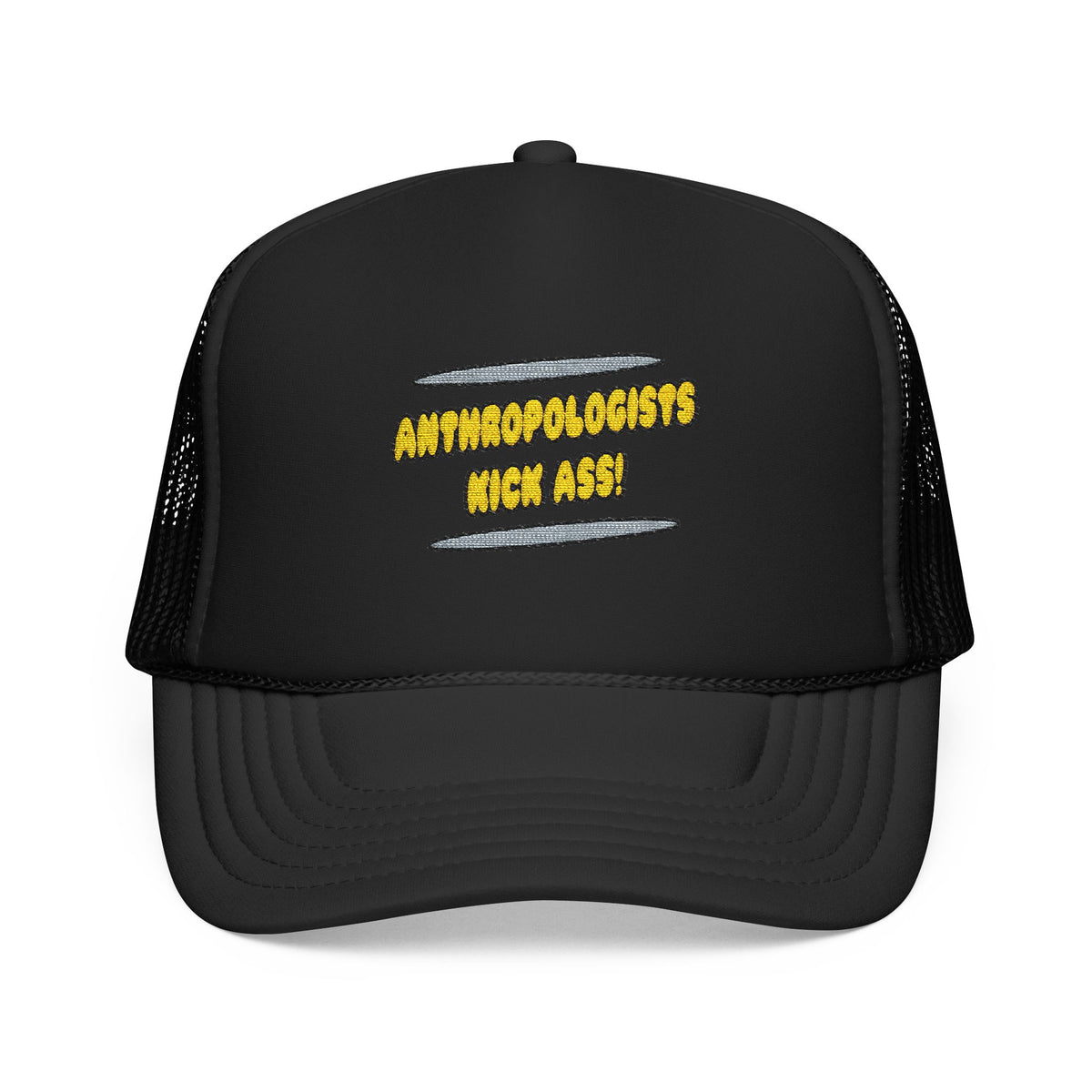 Anthropologists Kick Ass! - Foam Trucker Hat