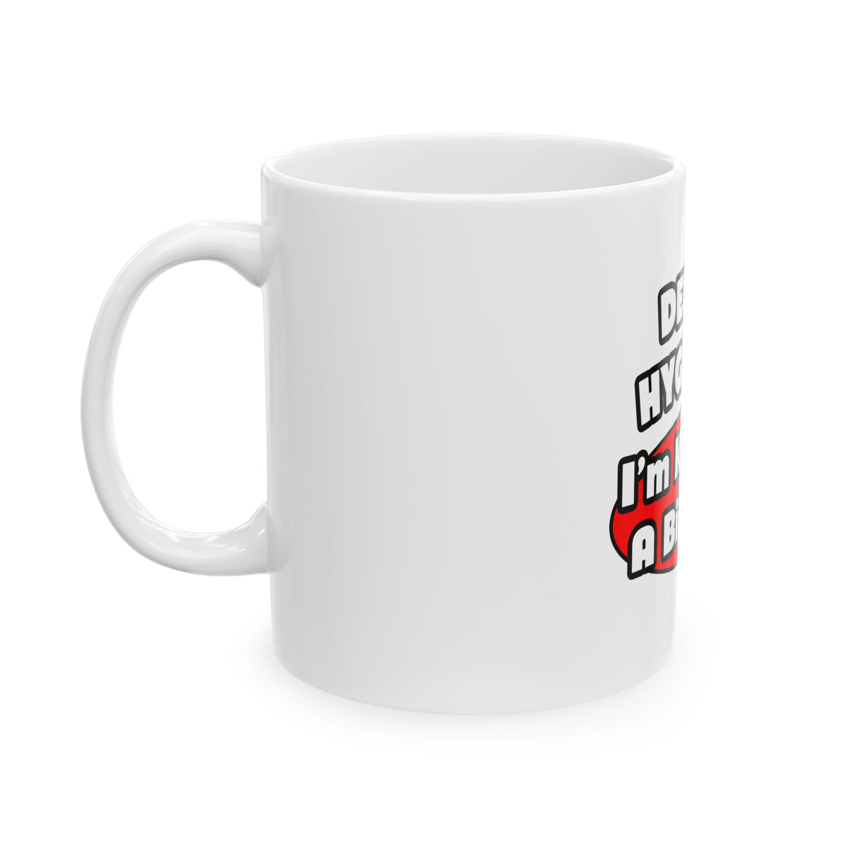 Dental Hygienist...Big Deal - Ceramic Mug, (11oz, 15oz)