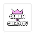 Queen of Chemistry - Square Stickers