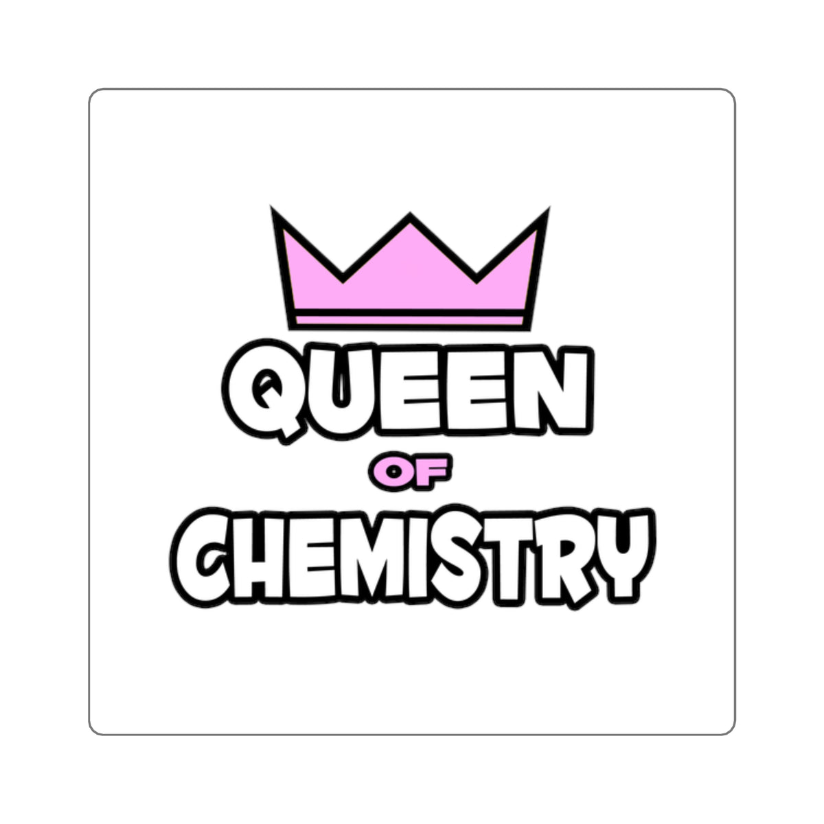 Queen of Chemistry - Square Stickers