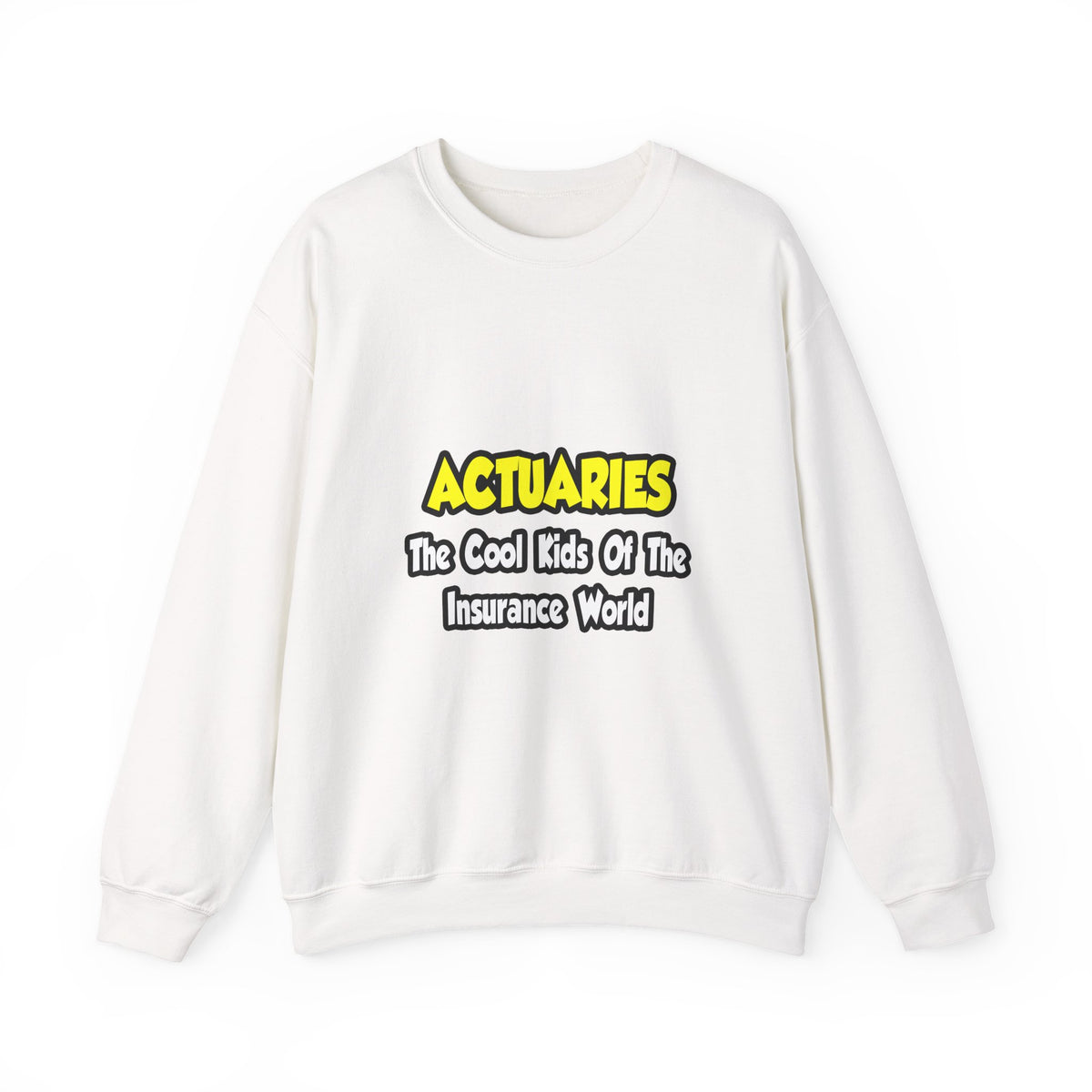 Actuaries...Cool Kids of Insurance World - Unisex Heavy Blend™ Crewneck Sweatshirt