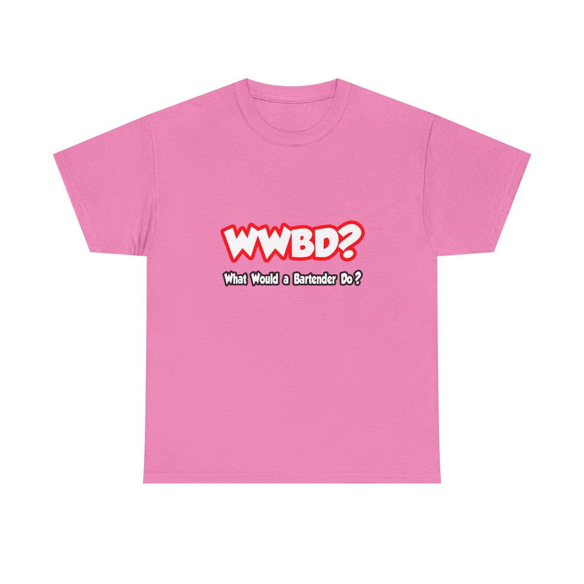 WWBD...What Would a Bartender Do - Unisex Heavy Cotton Tee