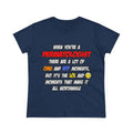 Dermatologist .. OMG WTF LOL - Women's Midweight Cotton Tee