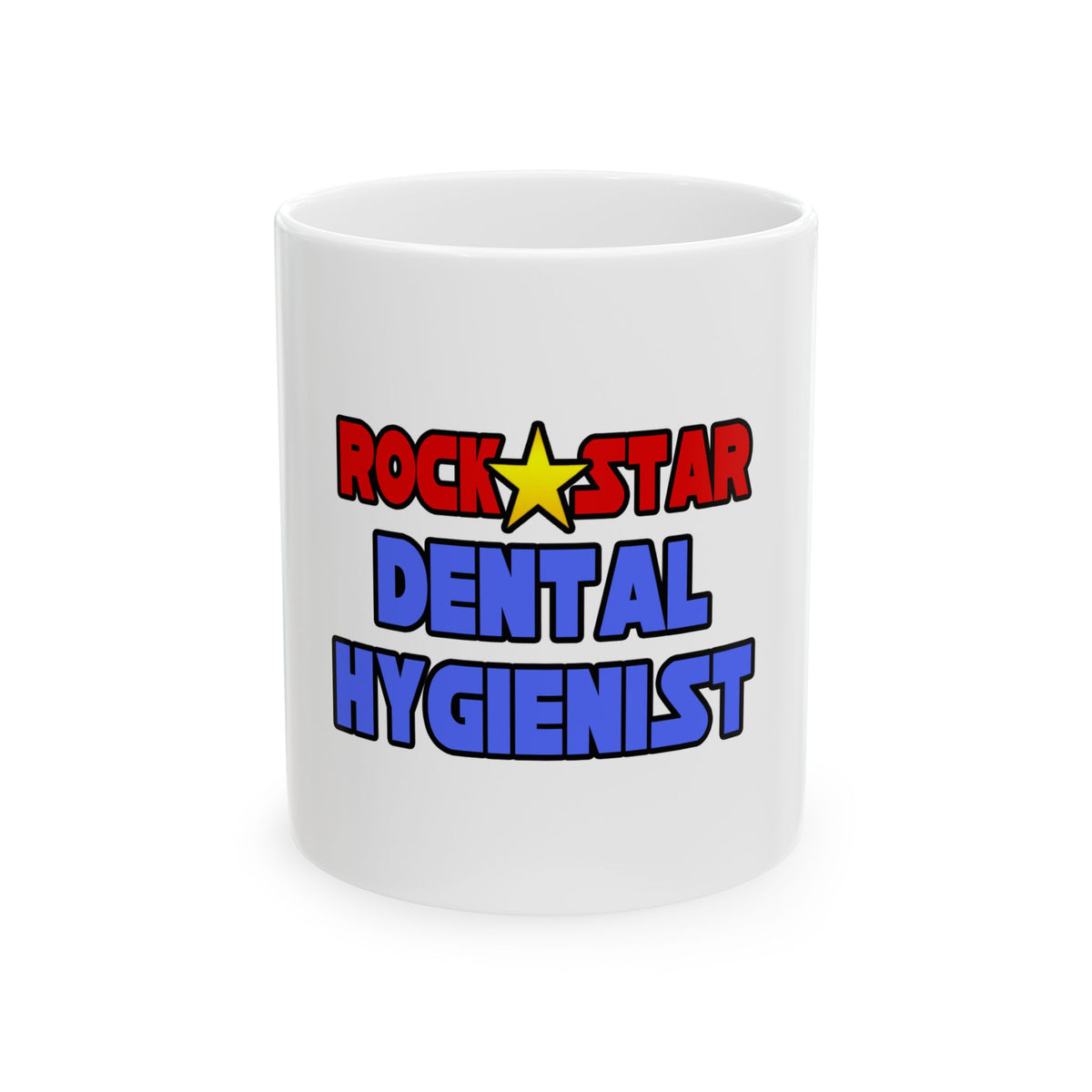 Rock Star Dental Hygienist - Ceramic Mug, (11oz, 15oz)