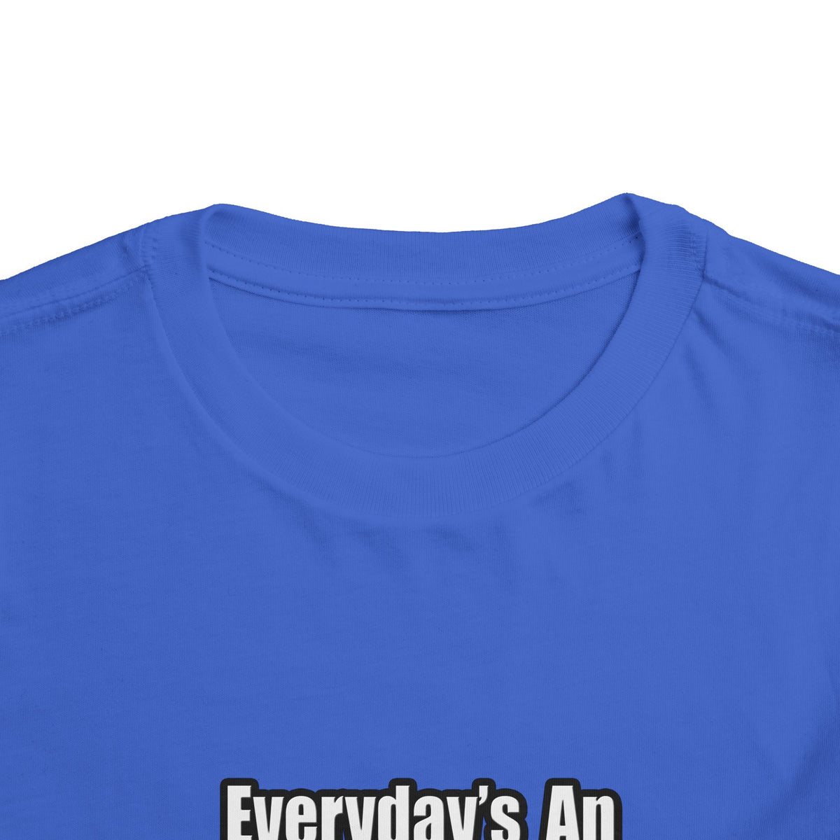 Everyday's An Adventure .. Endocrinologist - Toddler Short Sleeve Tee