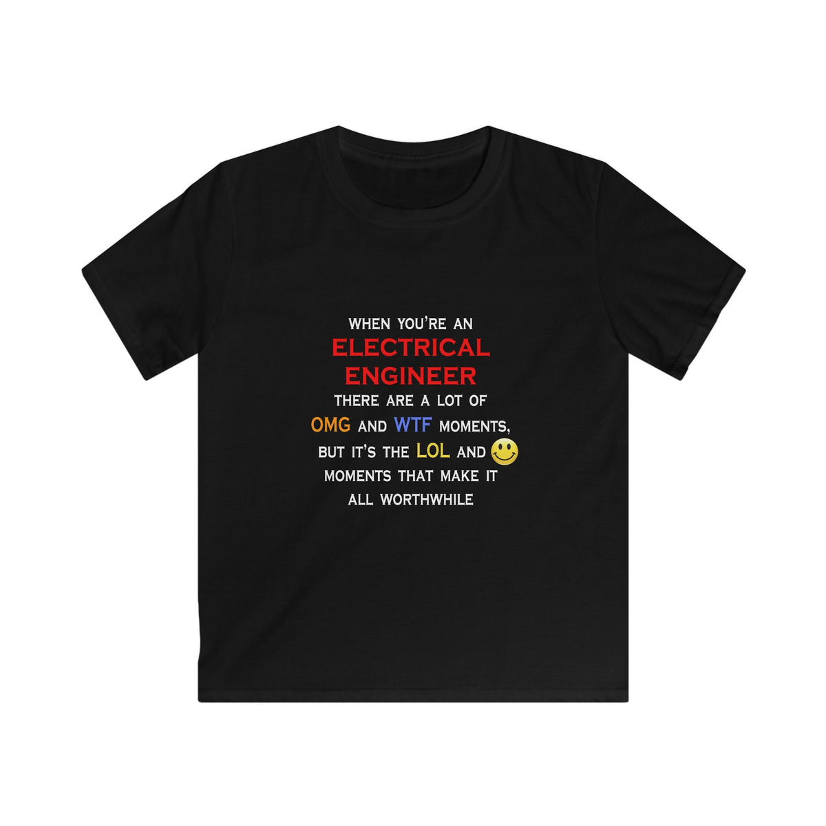 Funny Electrical Engineer ... OMG WTF LOL - Kids Softstyle Tee