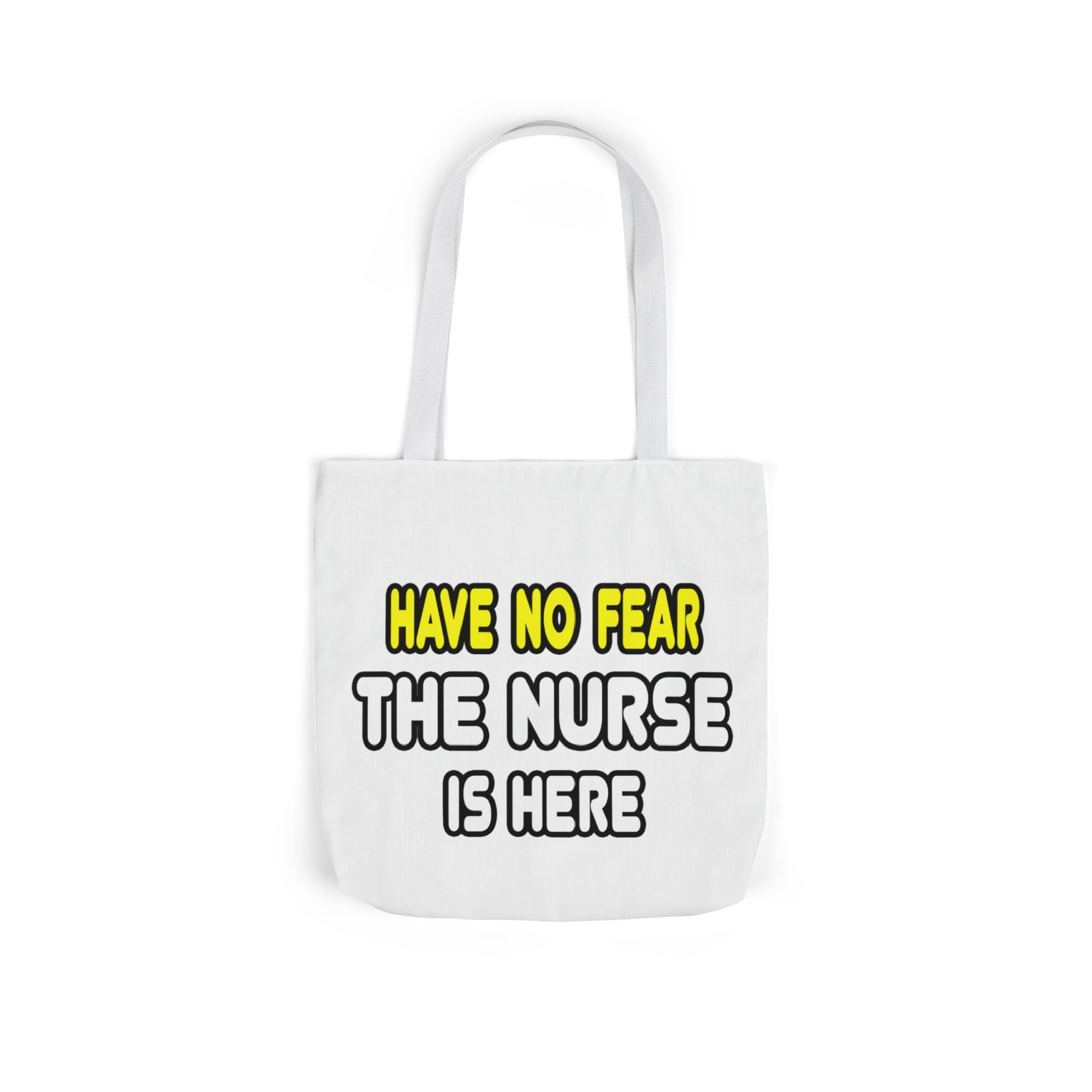 Have No Fear, The Nurse Is Here - Canvas Tote Bag, 5-Color Straps