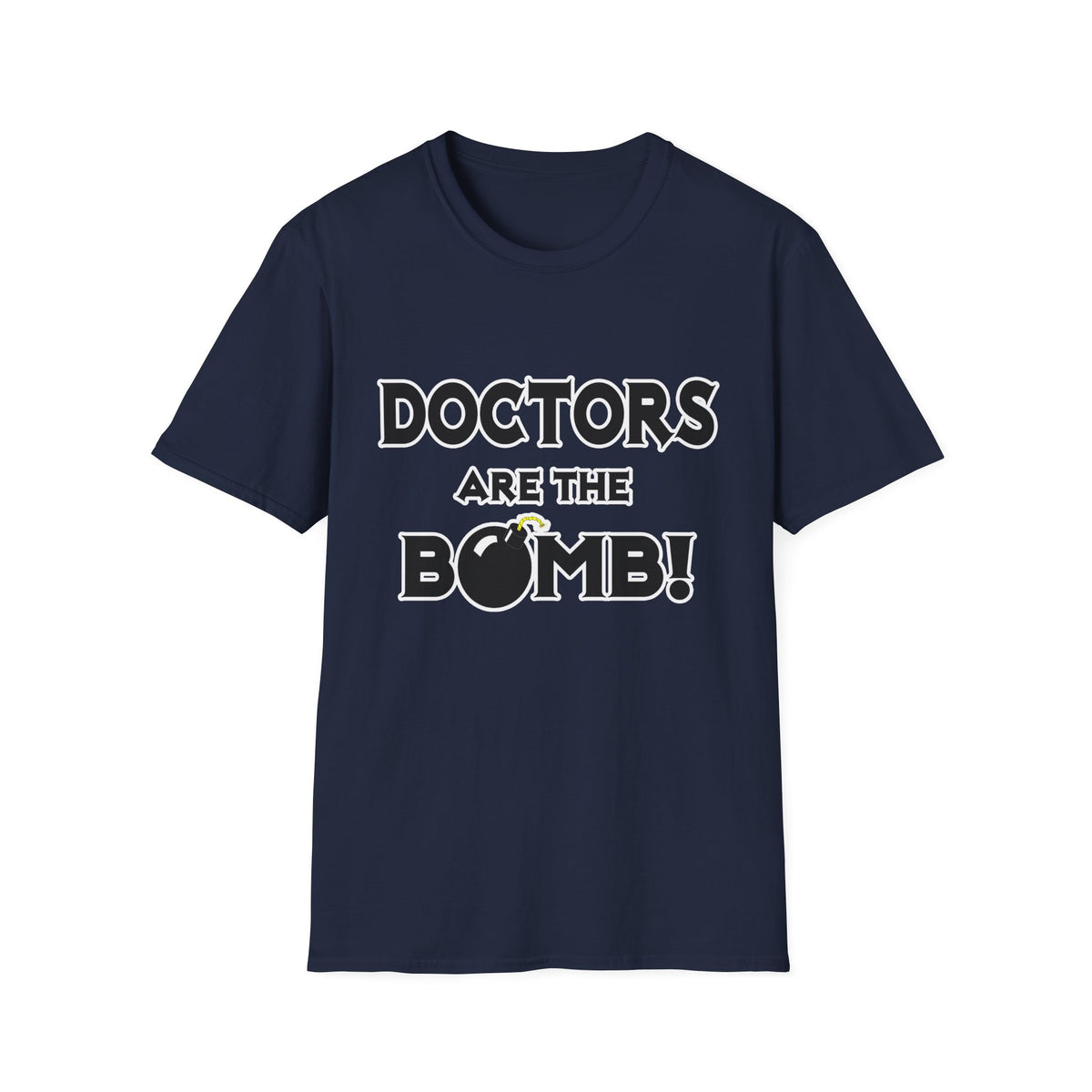 Doctors Are The Bomb! (2) - Unisex Softstyle T-Shirt