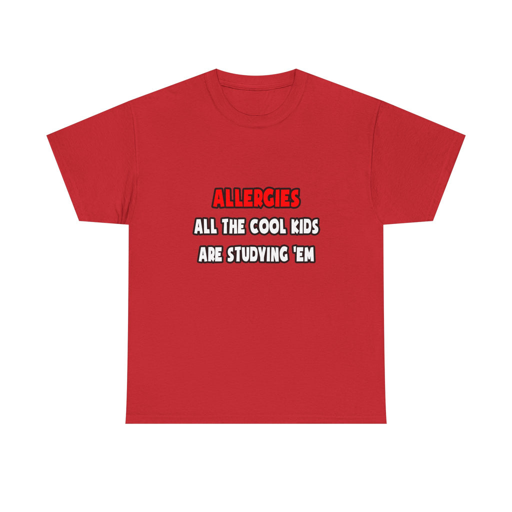 Funny Allergist Shirts and Gifts - Unisex Heavy Cotton Tee