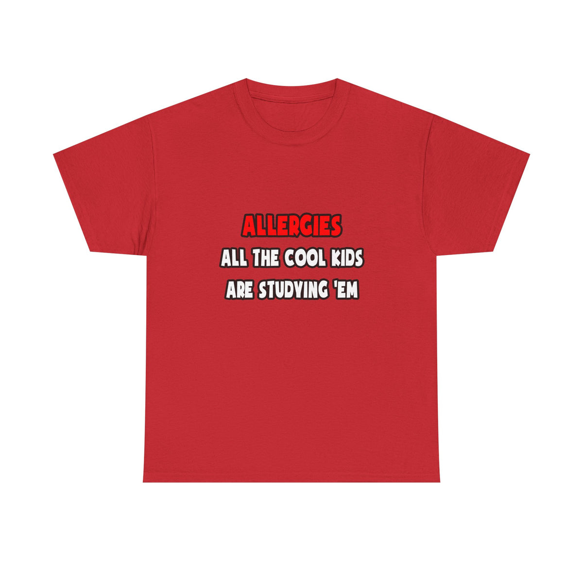 Funny Allergist Shirts and Gifts - Unisex Heavy Cotton Tee