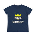 King of Chemistry - Women's Midweight Cotton Tee