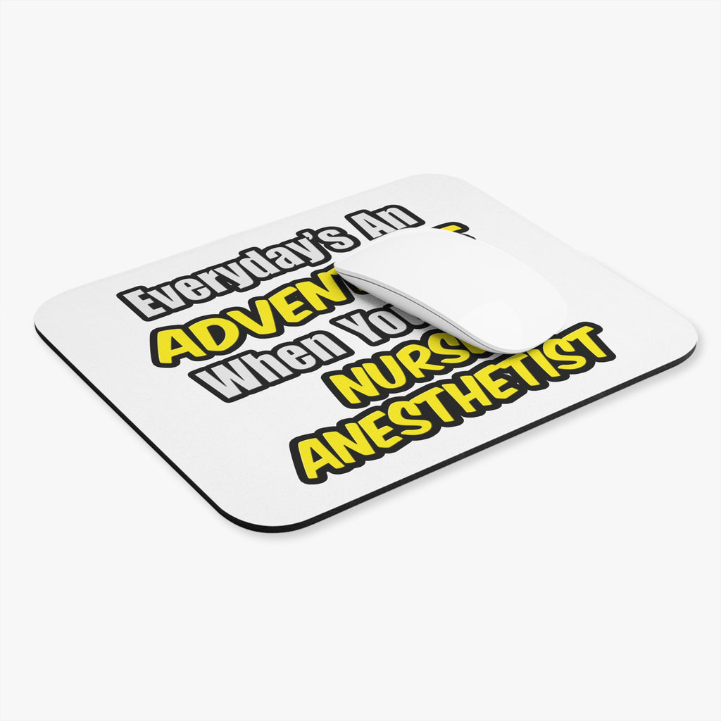Everyday's An Adventure...Nurse Anesthetist - Mouse Pad (Rectangle)