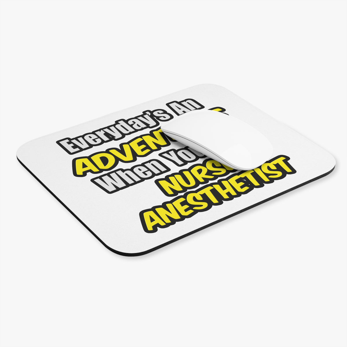 Everyday's An Adventure...Nurse Anesthetist - Mouse Pad (Rectangle)