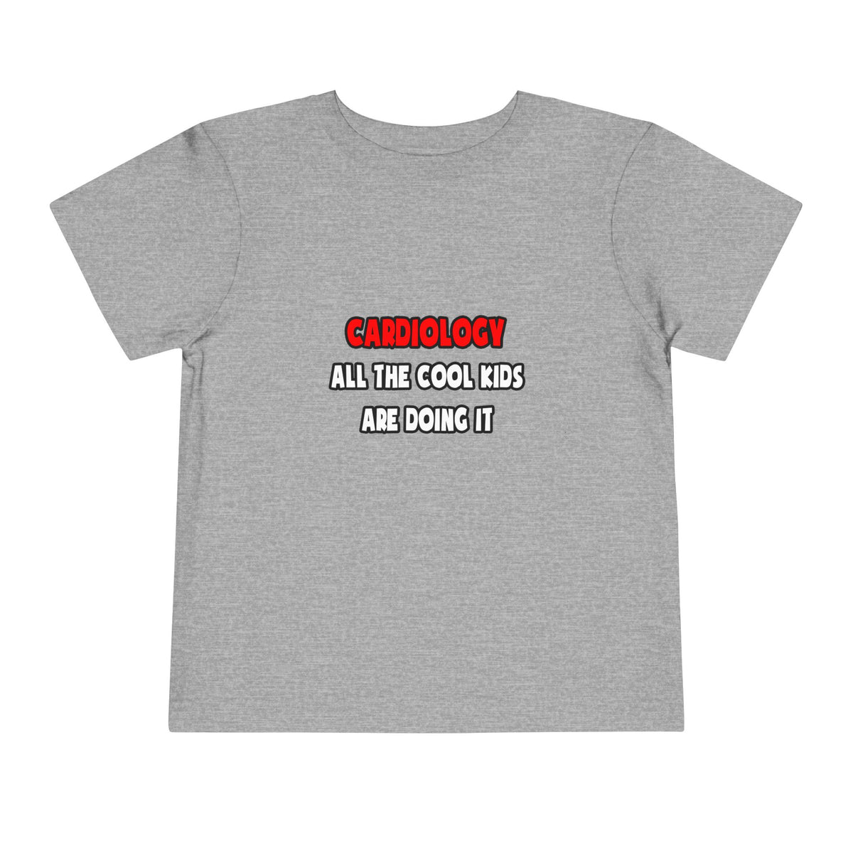 Funny Cardiologist Shirts and Gifts - Toddler Short Sleeve Tee