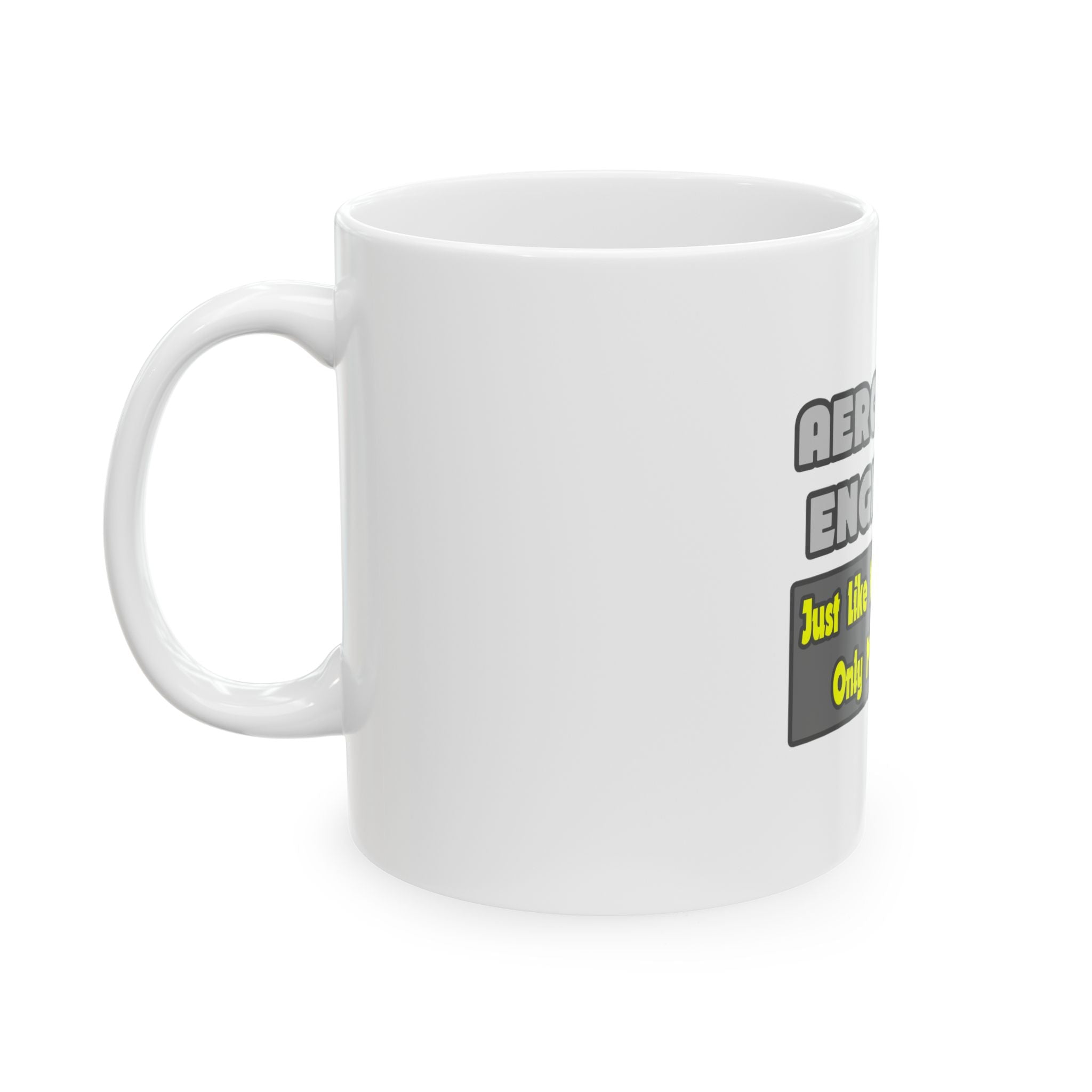 Aerospace Engineers...Smarter - Ceramic Mug, (11oz, 15oz)