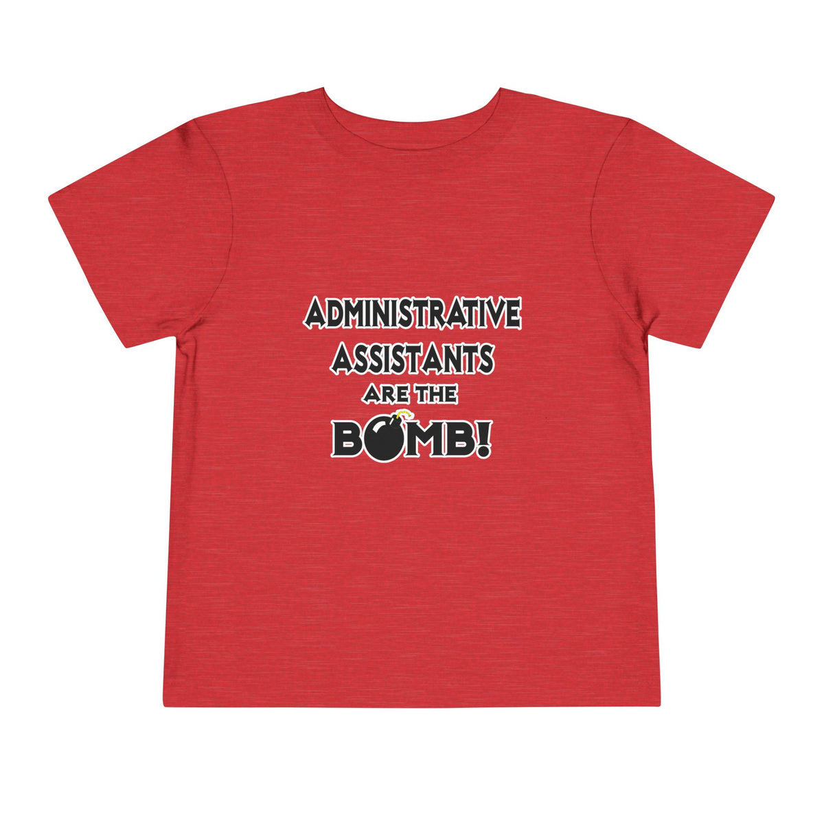 Administrative Assistants Are The Bomb! (2) - Toddler Short Sleeve Tee