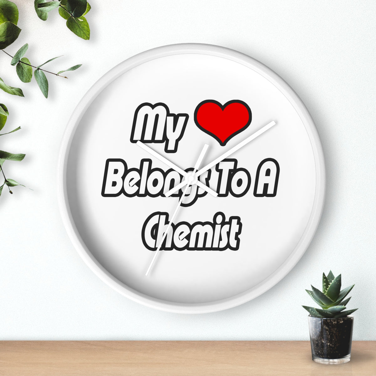 My Heart Belongs To A Chemist - Wall Clock