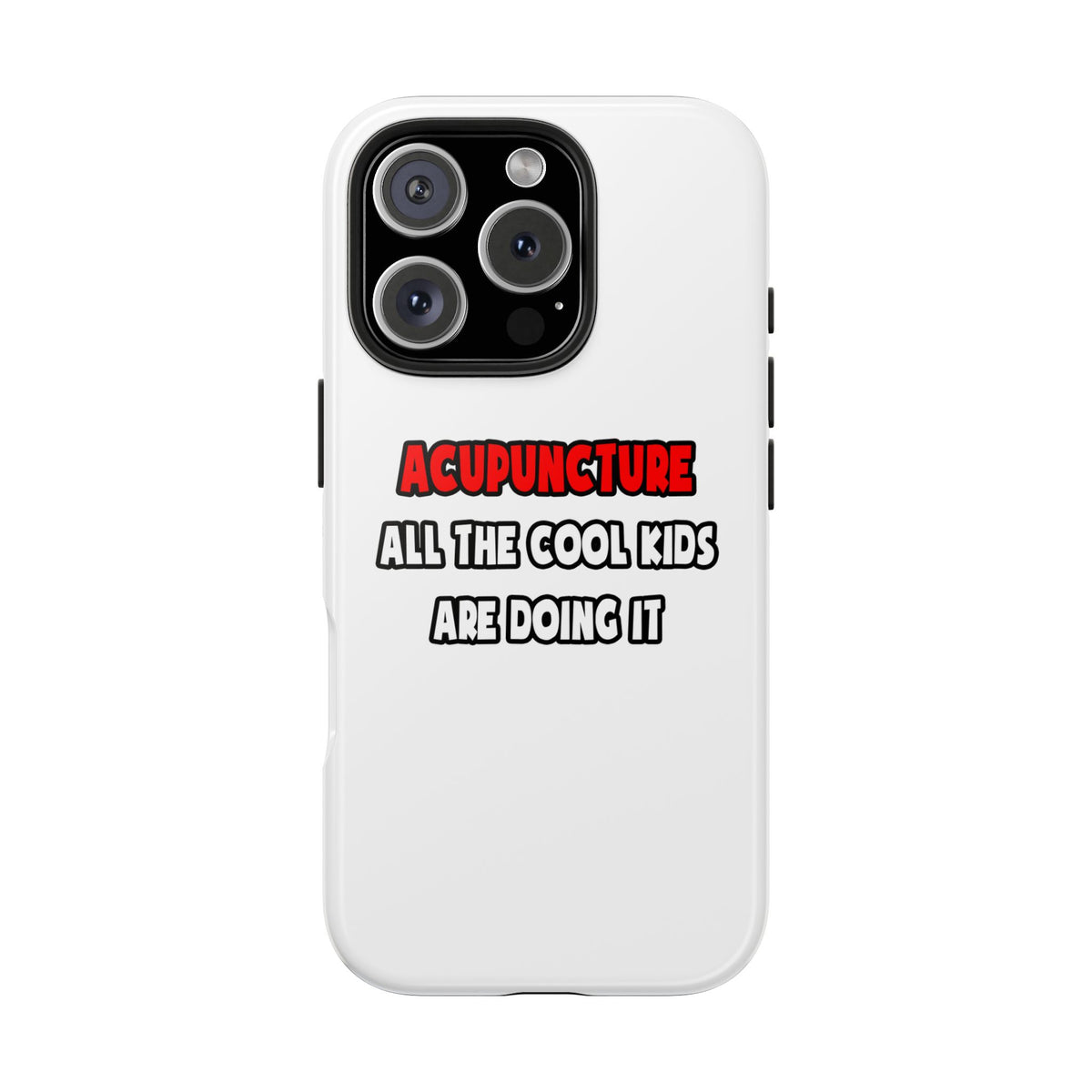 Funny Acupuncturist Shirts and Gifts - Tough Phone Cases