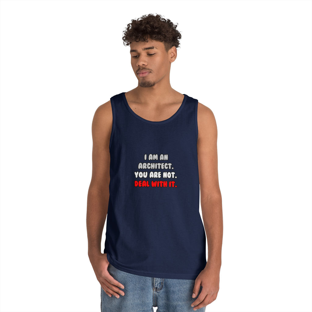 Deal With It ... Funny Architect - Unisex Heavy Cotton Tank Top