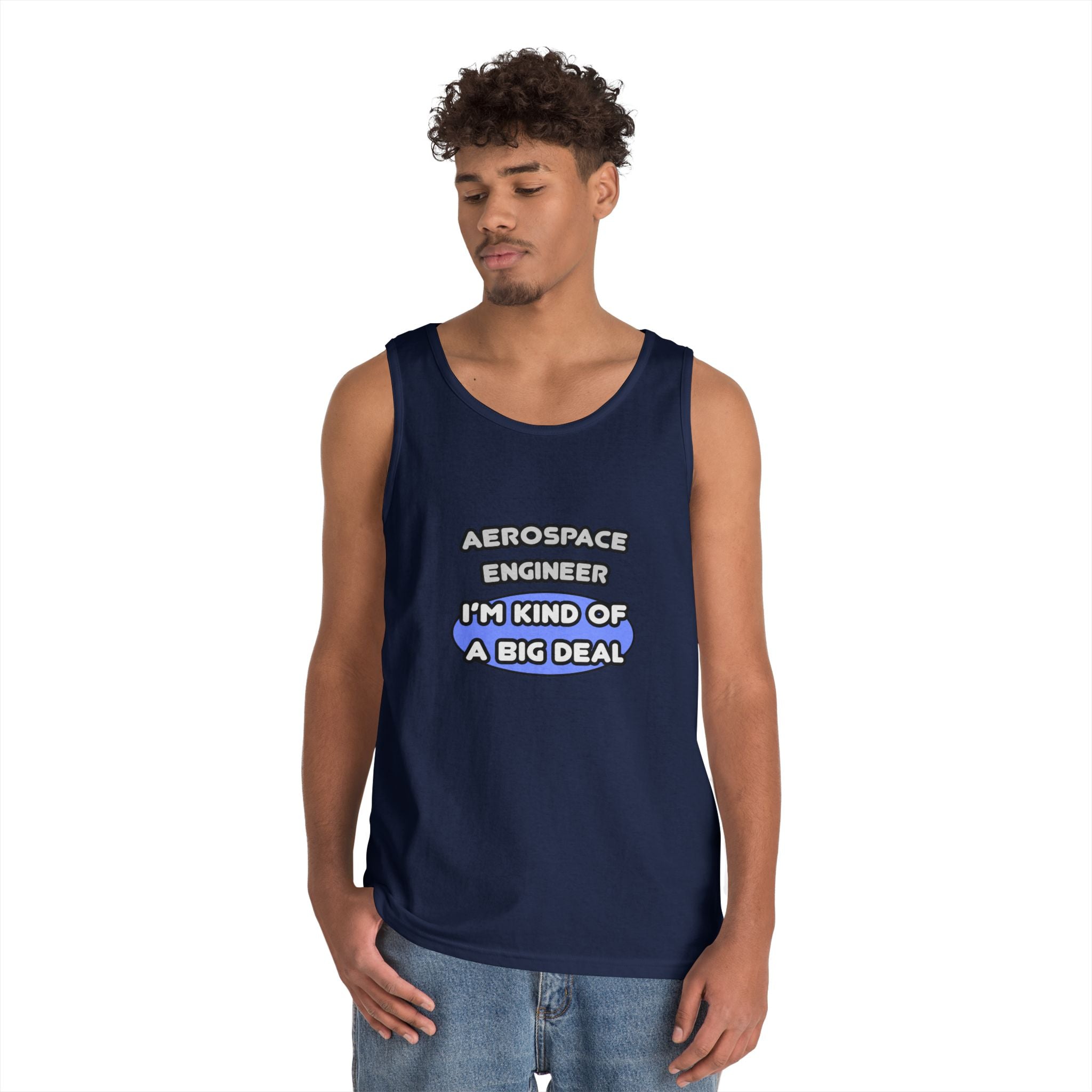 Aerospace Engineer...Kind of a Big Deal (2) - Unisex Heavy Cotton Tank Top