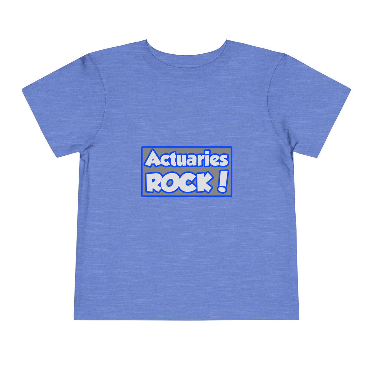 Actuaries Rock! - Toddler Short Sleeve Tee