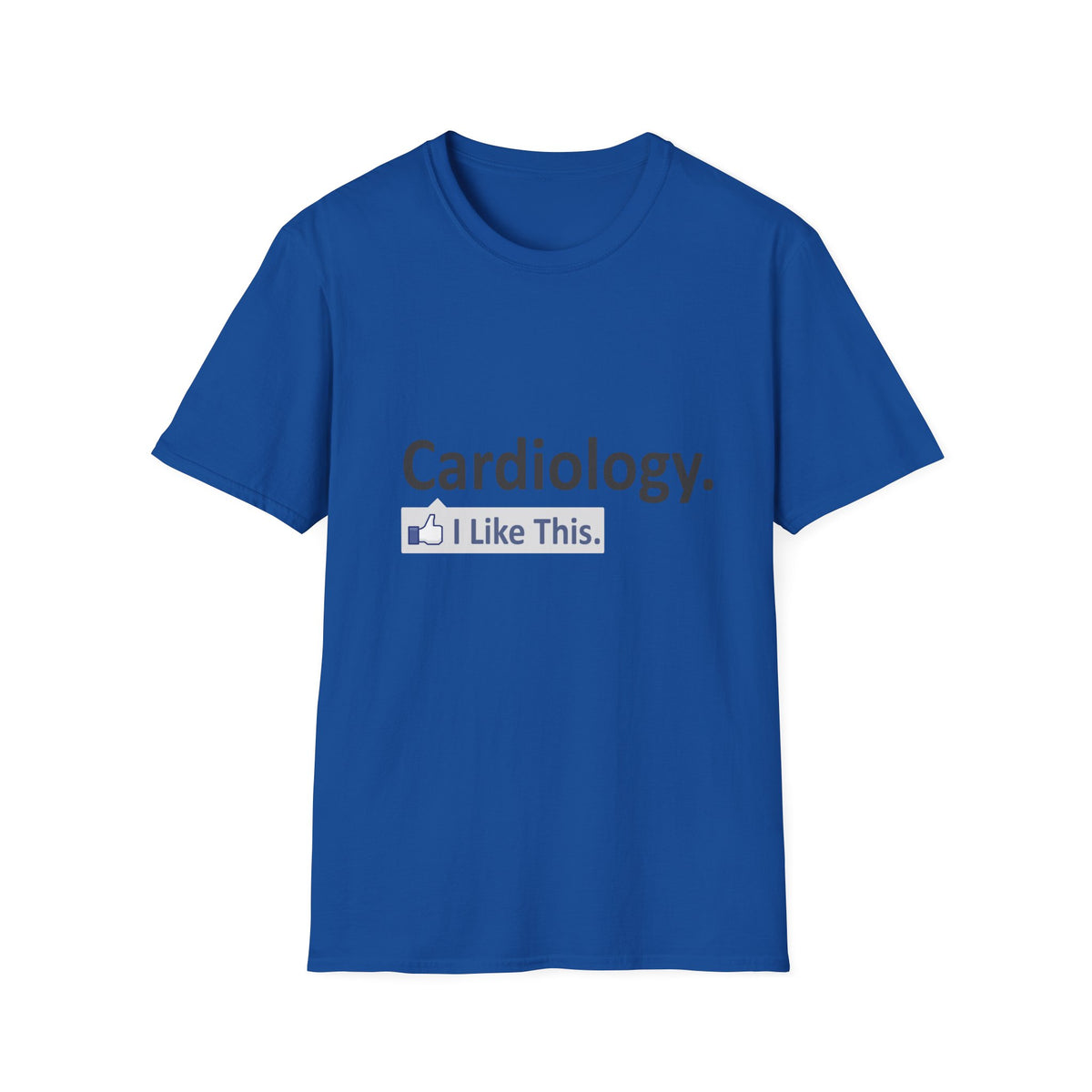 Cardiology...I Like This - Unisex Softstyle T-Shirt