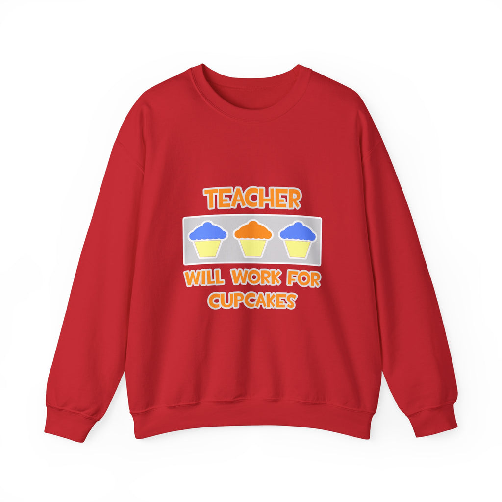 Teacher ... Will Work For Cupcakes - Unisex Heavy Blend™ Crewneck Sweatshirt