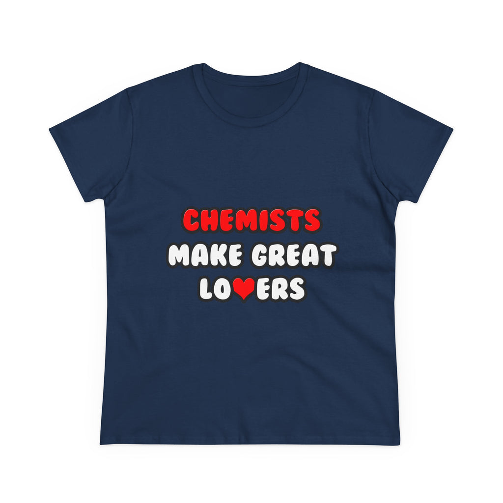 Chemists Make Great Lovers - Women's Midweight Cotton Tee