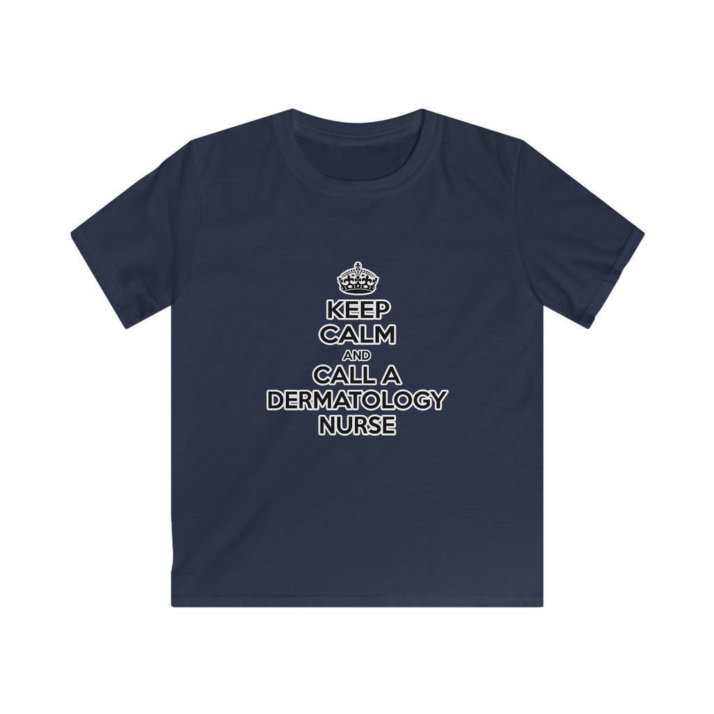 Keep Calm and Call a Dermatology Nurse - Kids Softstyle Tee