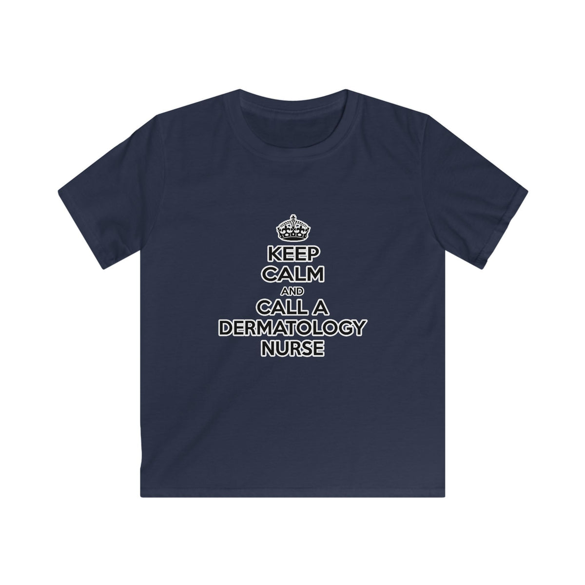 Keep Calm and Call a Dermatology Nurse - Kids Softstyle Tee