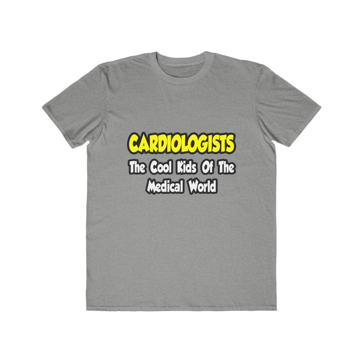 Cardiologists...Cool Kids of Medical World - Men's Lightweight Fashion Tee