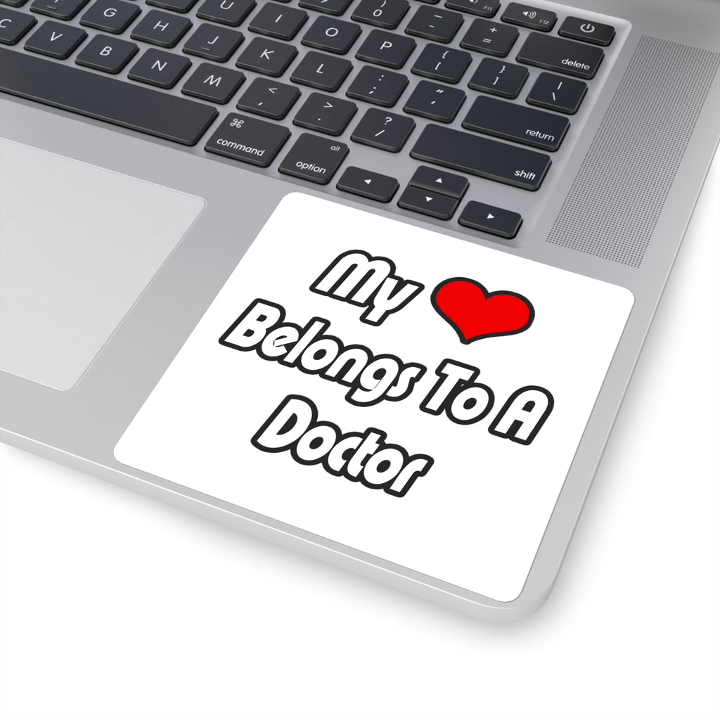 My Heart Belongs To A Doctor - Square Stickers