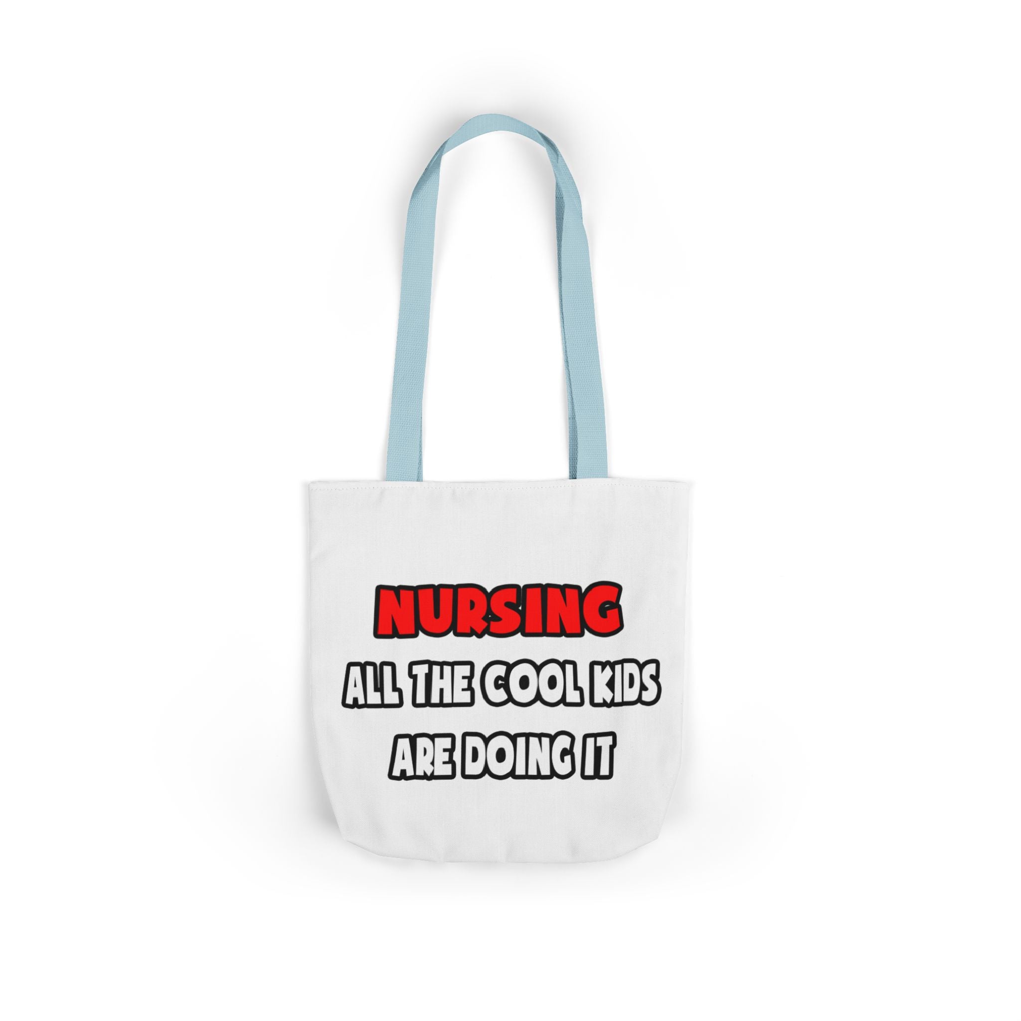 Funny Nurse Shirts and Gifts - Canvas Tote Bag, 5-Color Straps