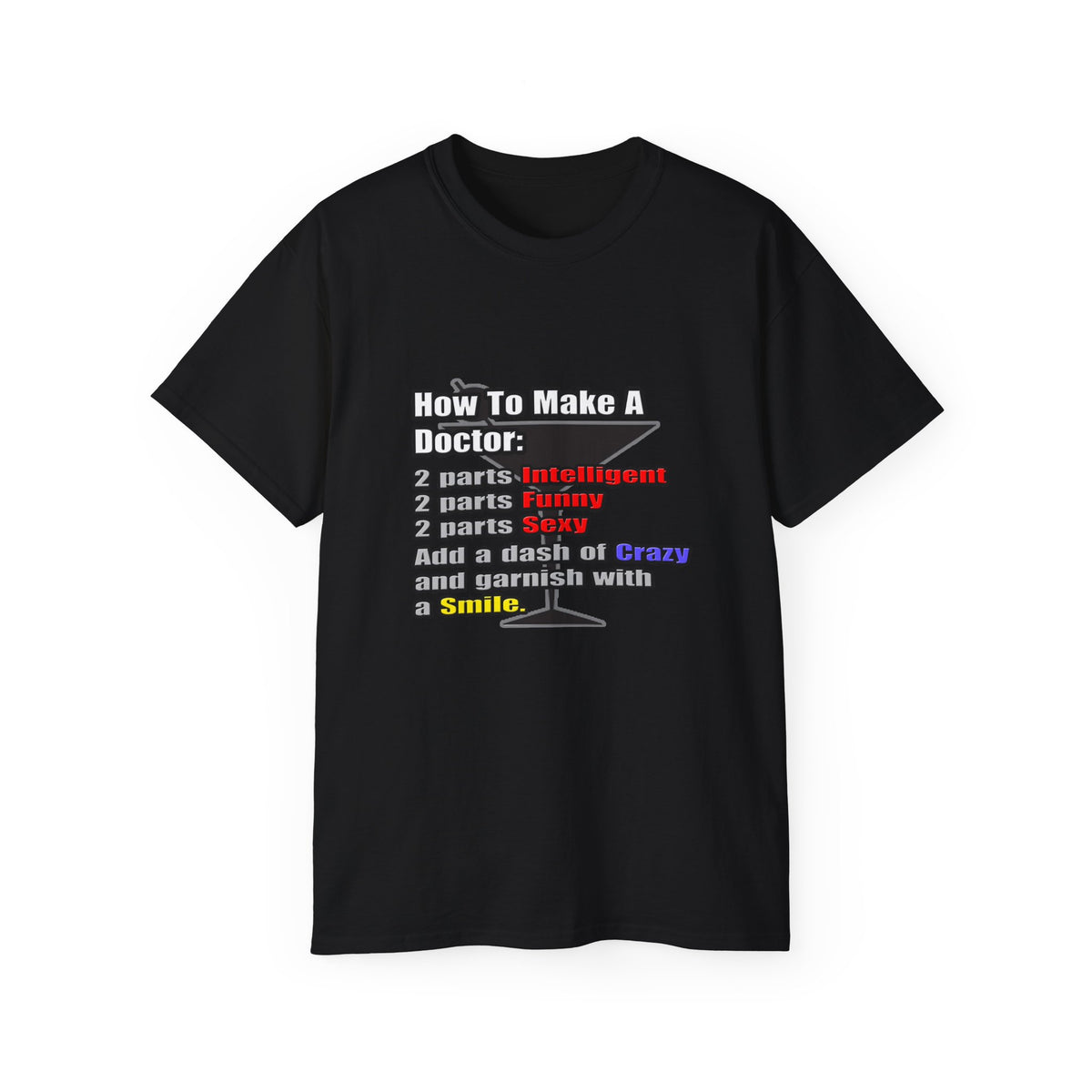 How To Make a Doctor - Unisex Ultra Cotton Tee