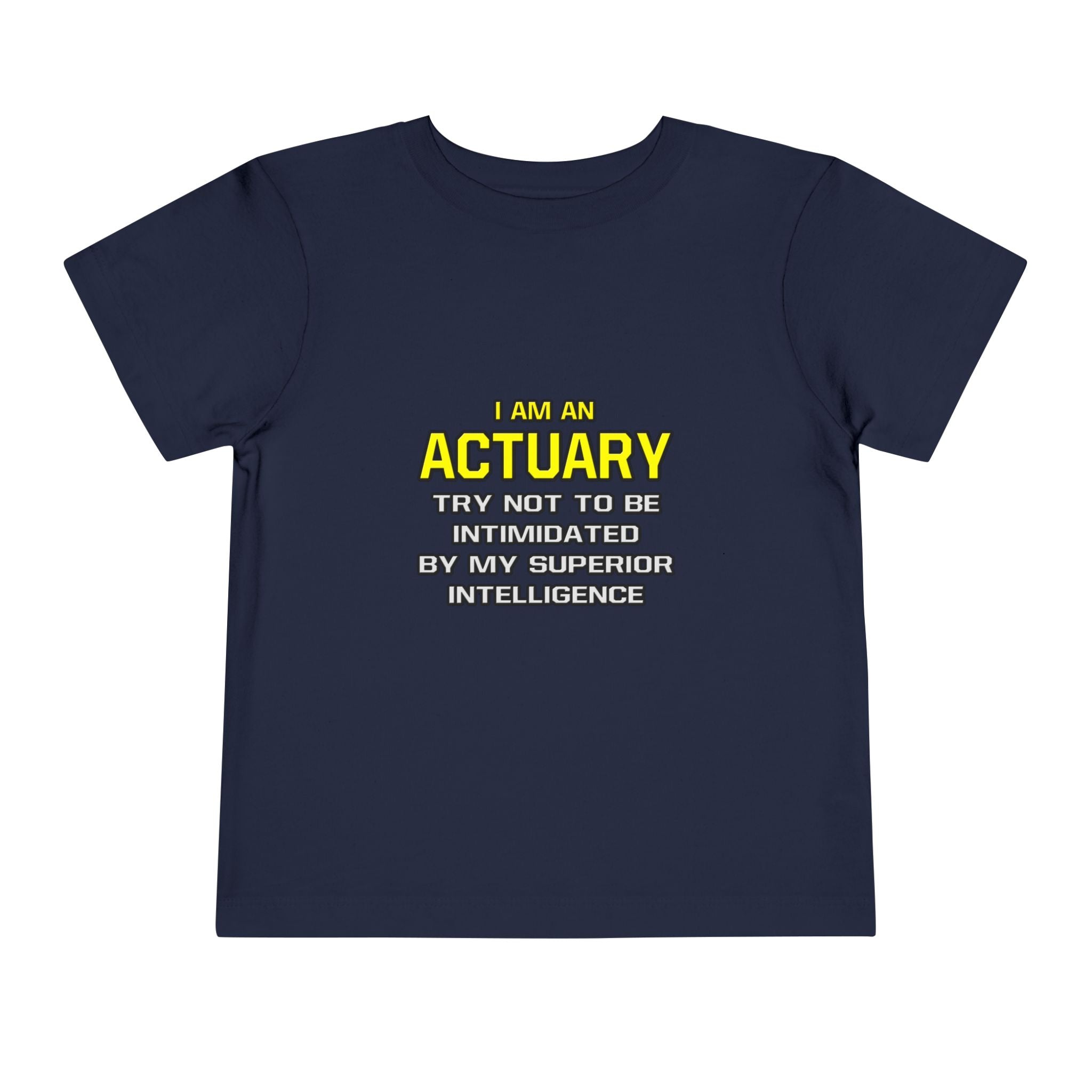 Actuary...Superior Intelligence - Toddler Short Sleeve Tee