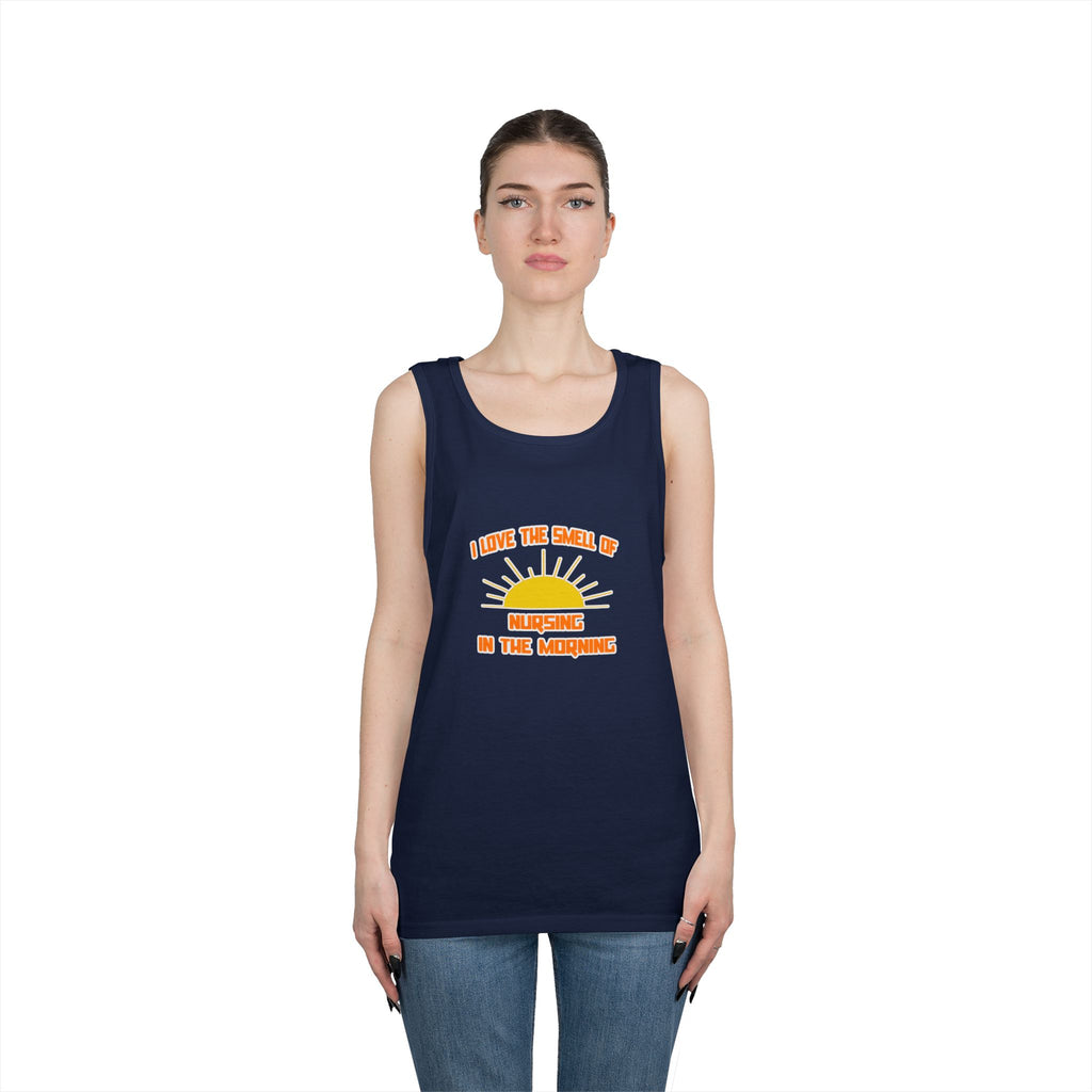 Smell of Nursing in the Morning - Unisex Heavy Cotton Tank Top