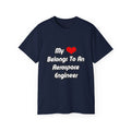 My Heart Belongs To An Aerospace Engineer - Unisex Ultra Cotton Tee