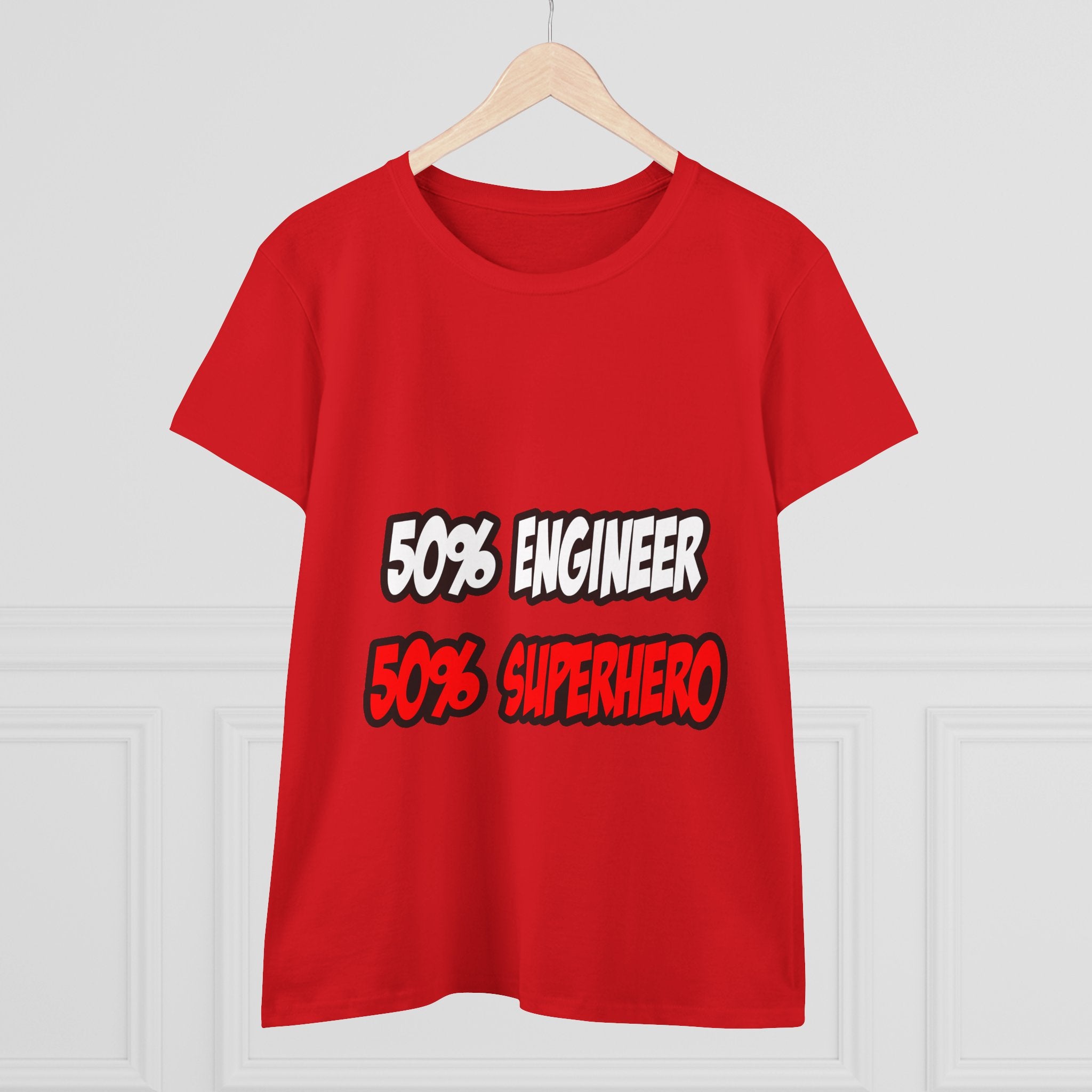Half Engineer...Half Superhero - Women's Midweight Cotton Tee