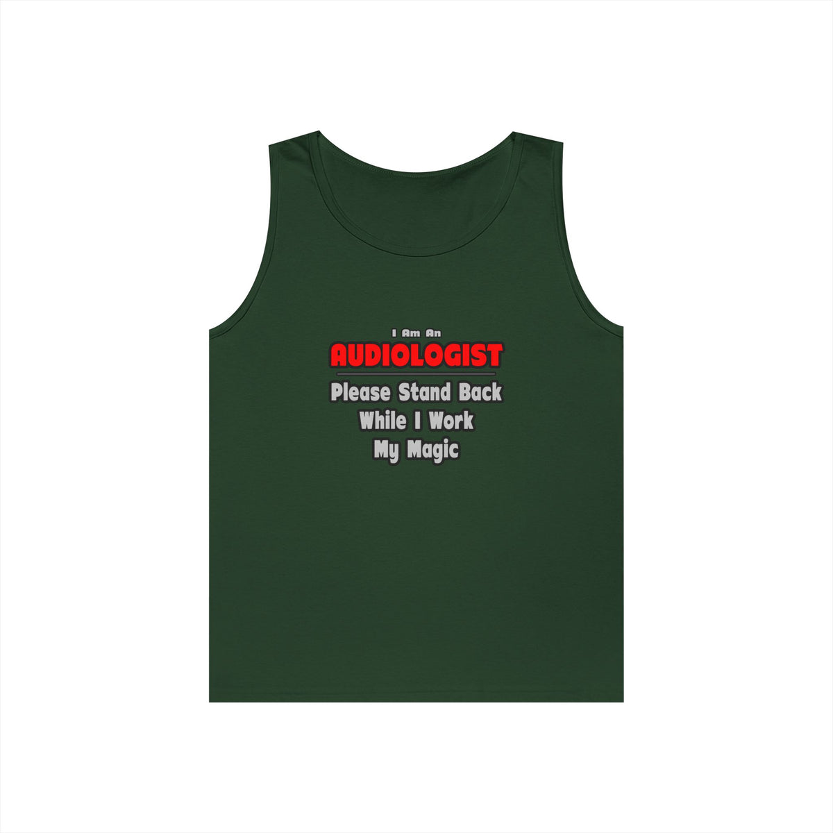 Audiologist ... Stand Back ... Work My Magic - Unisex Heavy Cotton Tank Top