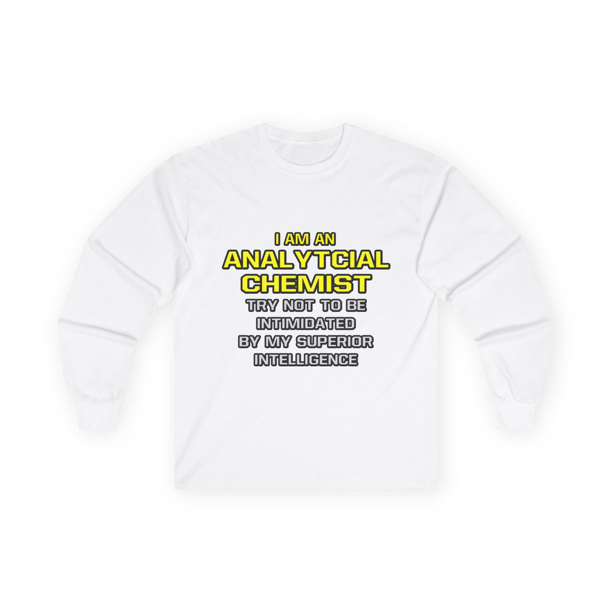 Analytical Chemist...Superior Intelligence - Unisex Ultra Cotton Long Sleeve Tee