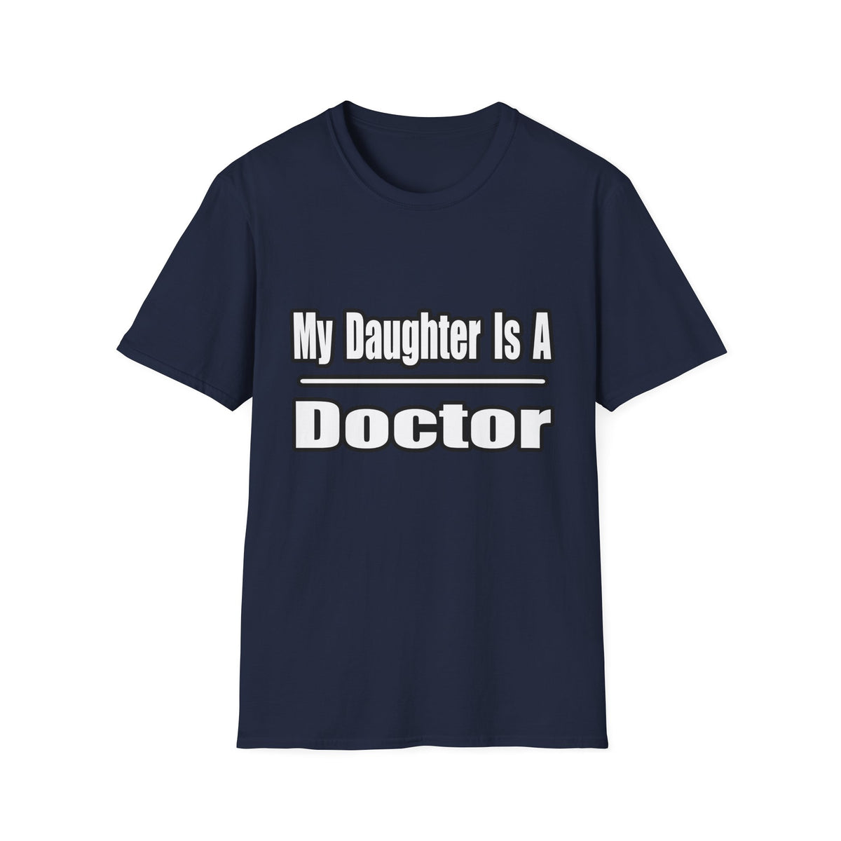 My Daughter Doctor - Unisex Softstyle T-Shirt