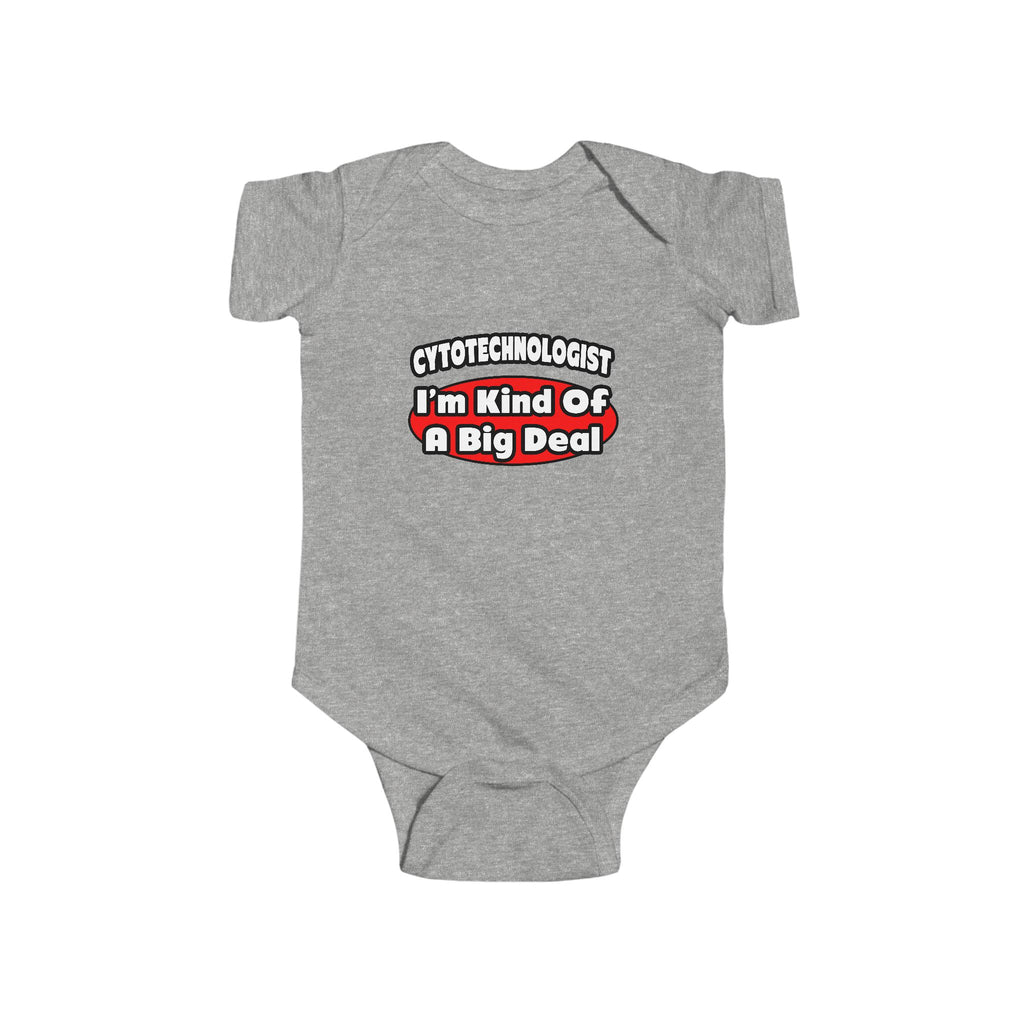 Cytotechnologist ... Big Deal - Infant Fine Jersey Bodysuit