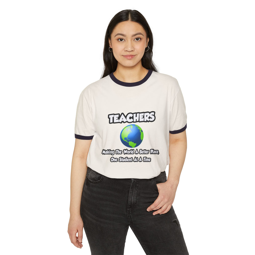 Teachers...Making the World a Better Place - Unisex Cotton Ringer T-Shirt