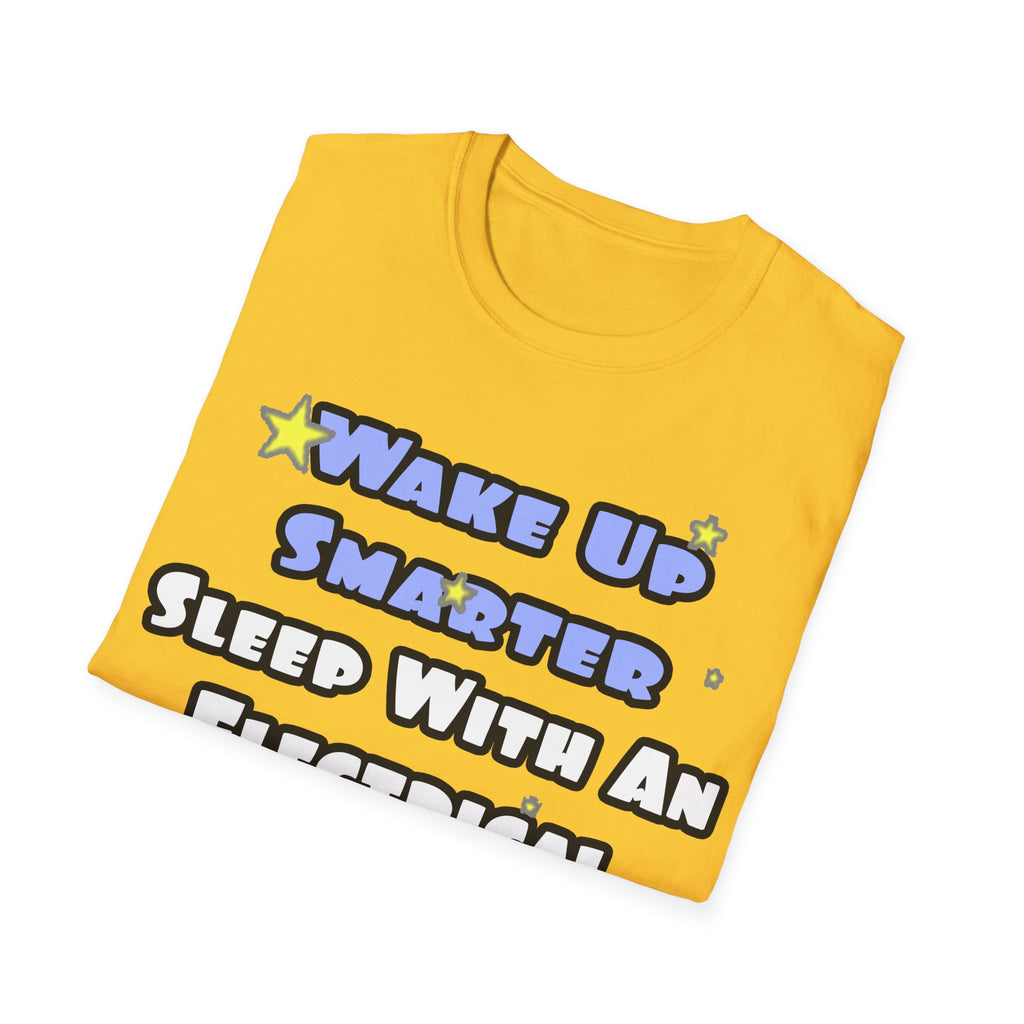 Smarter...Sleep With an Electrical Engineer - Unisex Softstyle T-Shirt