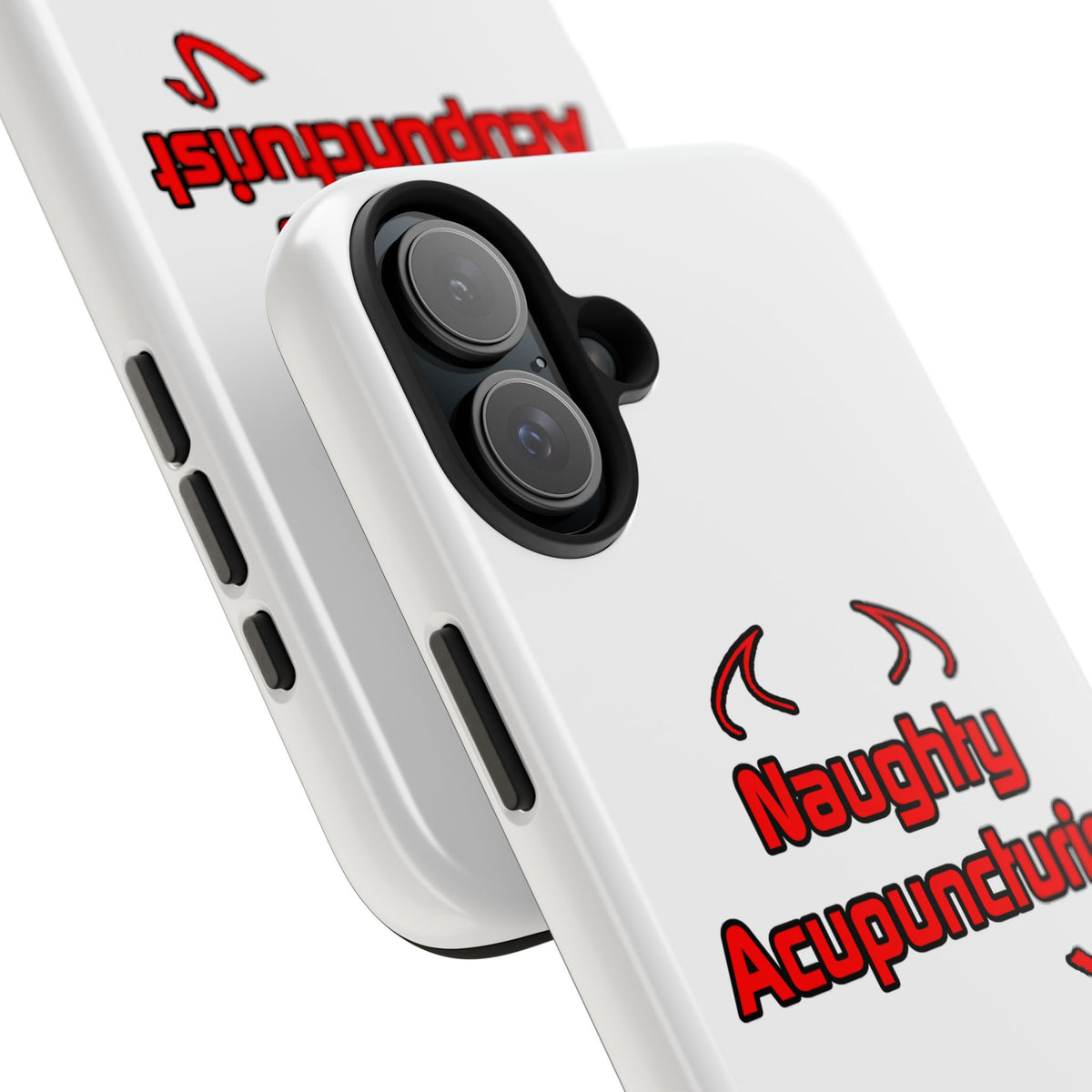 Naughty Acupuncturist - Tough Phone Cases