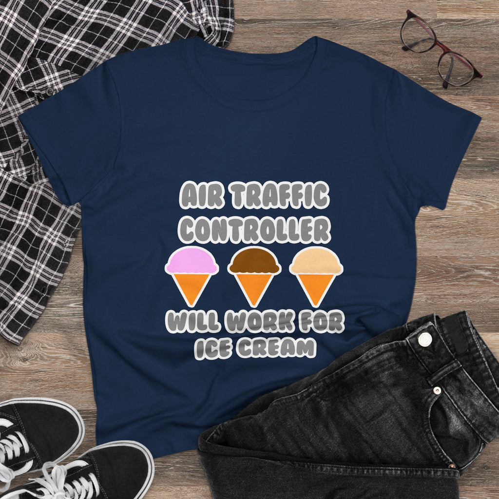 Air Traffic Controller ... Will Work For Ice Cream - Women's Midweight Cotton Tee